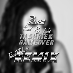 Imaani - Found My Light (Tashriek X Game Over Four7 Tribute Remix)