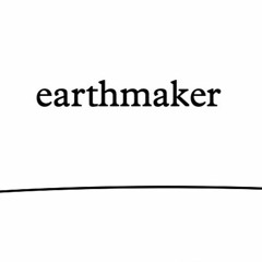 earthmaker [2020] | escapeVelocity