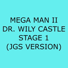 Mega Man 2 - Dr. Wily Castle - Stage 1 (JGS version)