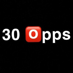 30 Opps