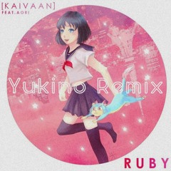 Kaivaan - Ruby Feat. Aori (Yukino Remix)