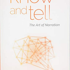 View EPUB 📫 Know and Tell: The Art of Narration by  Karen Glass [EPUB KINDLE PDF EBO