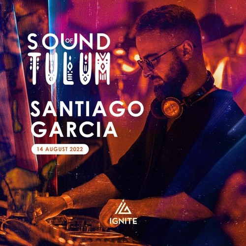 S.O.T.008 with Santiago Garcia by Ignite Events Dubai on 14 AUG 2022 (Main Set)