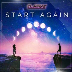 Clarky - Start Again ***Free Download***