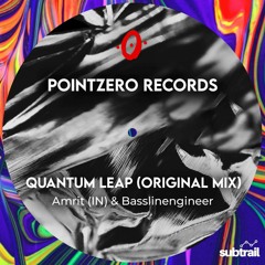 Trail Picks: Amrit (IN) & Basslinengineer - Quantum Leap (Original Mix) [Pointzero Rec]