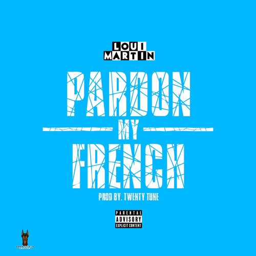 Pardon My French (Prod. Twenty Tune)