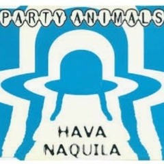 Party Animals - Hava Naquila