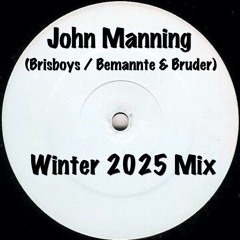 John Manning - Winter 2025 Mix