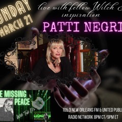 The Missing Peace W  Trish Mo Special Guest Patti Negri, Psychic - Medium And  Good Witch