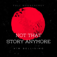 Not That Story Anymore