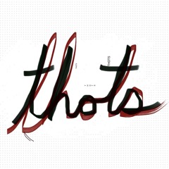THOTS. (Prod Puia)