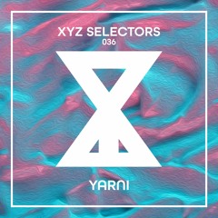 XYZ Selectors 036 - Yarni