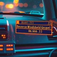 06 - Reverse Windshield Gospel – Preacher in the Backseat