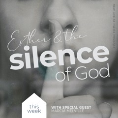 Ep 023 / Esther & the silence of God