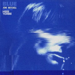 Joni Mitchell - Song 4 U (Moto Tembo's Blue Acid Disco Edit)