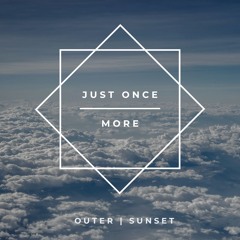 Just Once More