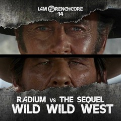 Radium & The Sequel - Wild Wild West