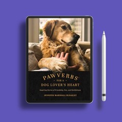 Pawverbs for a Dog Lover’s Heart: Inspiring Stories of Friendship, Fun, and Faithfulness . Grat