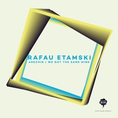 Rafau Etamski - We Got The Same Mind (Digital Blus 046 - Release: 07.08.2020)