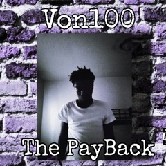The PayBack (Prod SampleJoe & Von100)