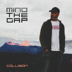 Collision -  Mind The Gap (Forthcoming)