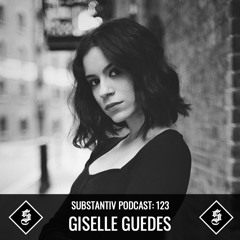 SUBSTANTIV podcast 123 - GISELLE GUEDES