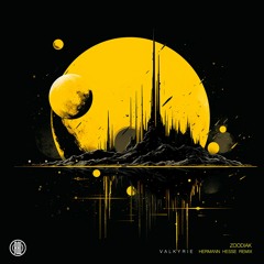 Zoodiak - Valkyrie (Hermann Hesse Remix Version)