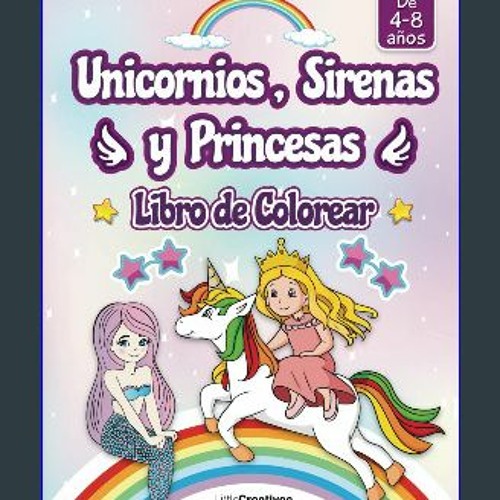 La Niña y el Unicornio - Una princesa revoltosa: Libro de imágenes infantil  para niñas de 4 a 8 años con hermosas imágenes (Spanish Edition)