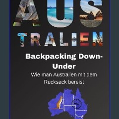 [ebook] read pdf 📕 Backpacking Down-Under: Wie man Australien mit dem Rucksack bereist (German Edi