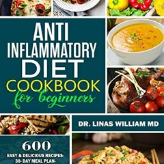 ❤️ Download Anti-Inflammatory Diet For Beginners: 600 Easy & Delicious Recipes-30- Day Meal Plan