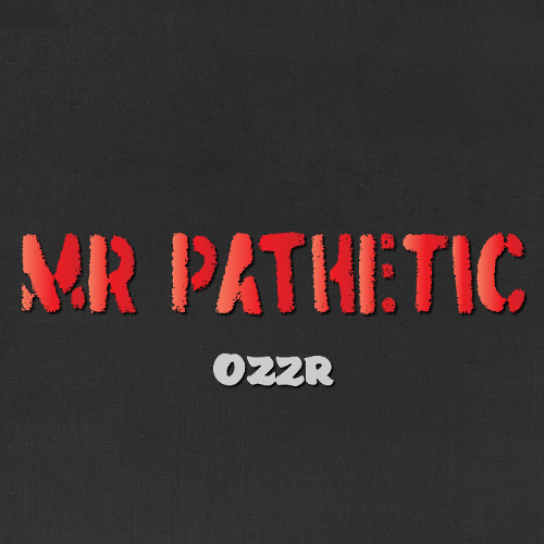 Mr Pathetic // Prod. FentonBeatz / Mix&Master By DeviousR