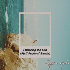 SUPER-Hi x NEEKA - Following the Sun (Matt Packard Remix)
