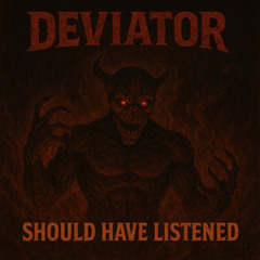 Should Have Listened