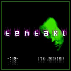 Tentakl - Trust (ealing Remix)