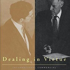 ✔️ Read Dealing in Virtue: International Commercial Arbitration and the Construction of a Transn