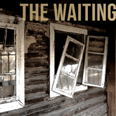 The Waiting
