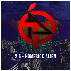 2 5 - Homesick Alien
