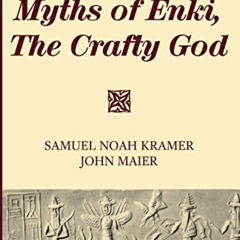 free EBOOK 📗 Myths of Enki, The Crafty God by  Samuel Noah Kramer &  John Maier [PDF