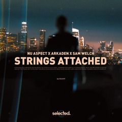 Nu Aspect x Arkaden x Sam Welch - Strings Attached (Extended Mix)