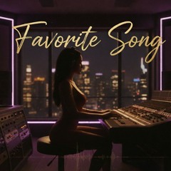Favorite Song (**SNIPPET**)