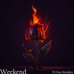 Weekend FT Osso Smokey