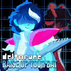 DELTARUNE - RAISE UP YOUR BAT (Vocal Cover)