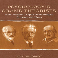 free EBOOK 📭 Psychology's Grand Theorists: How Personal Experiences Shaped Professio