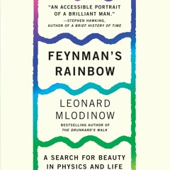 Read ebook [PDF]  Feynman's Rainbow: A Search for Beauty in Physics and in Life