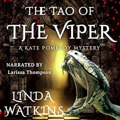 Get PDF The Tao of the Viper: The Kate Pomeroy Gothic Mystery Series, Book 2 by  Linda Watkins,Laris