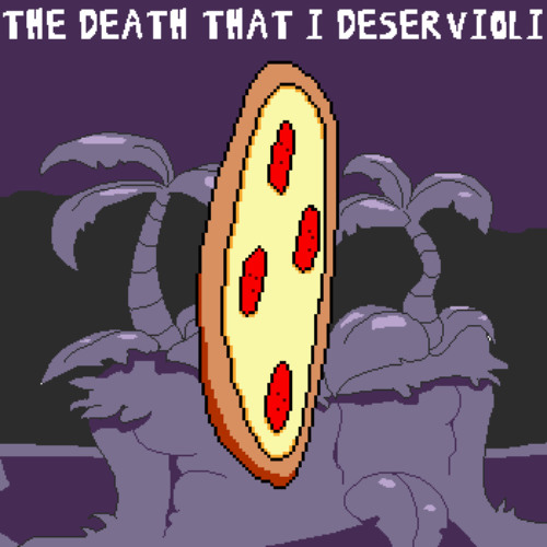 The Death that I Deservioli (Pizza Tower Remix)