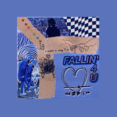 fallin’ 4 U