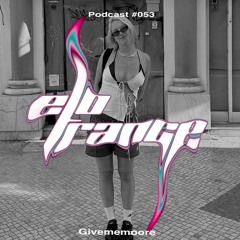 givememoore hardgroove [Givememoore] - Elotrance Podcast #053