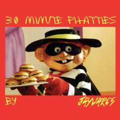 30 Minute Phatties (Mixtape)