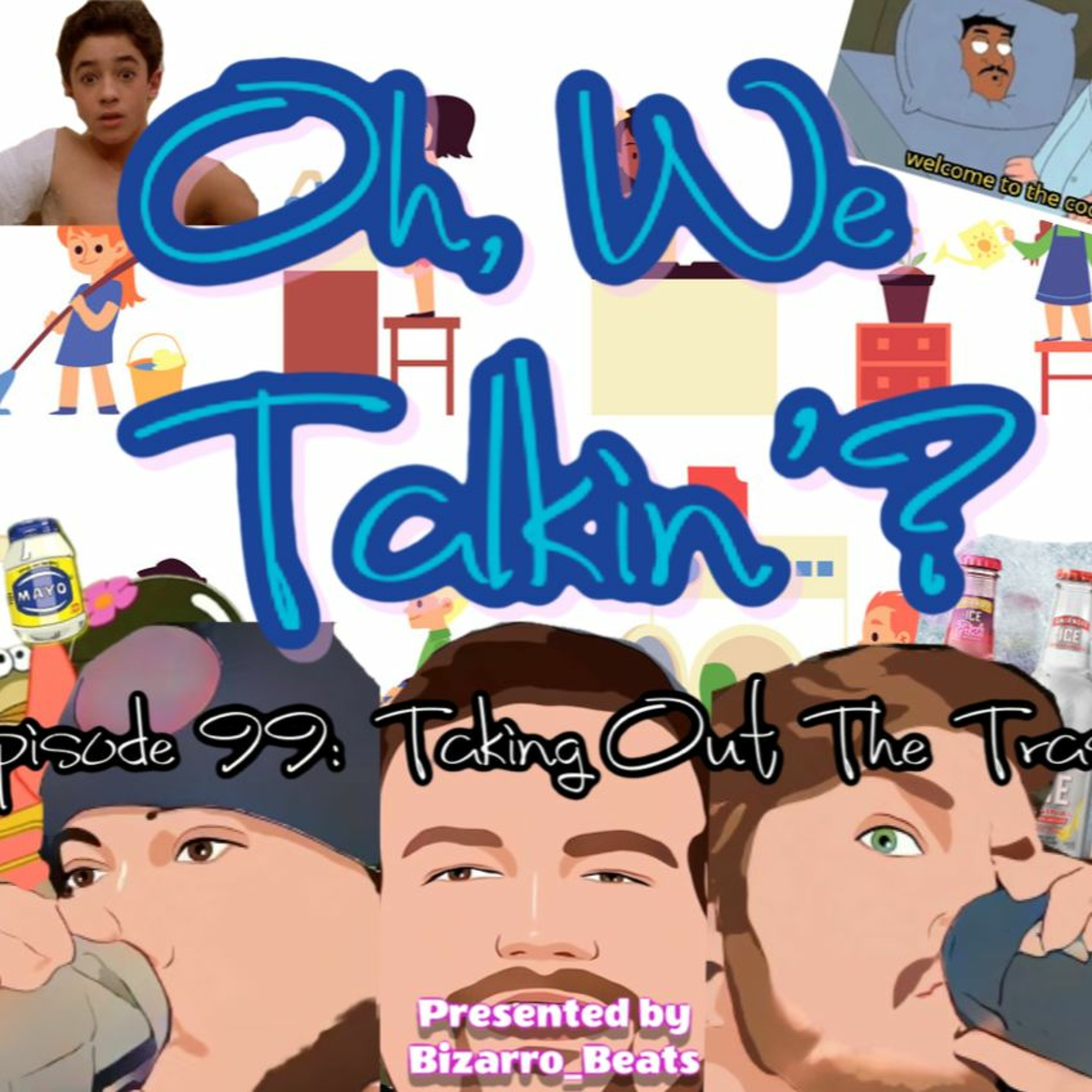 Ep. 99: Taking Out the Trash episode artwork